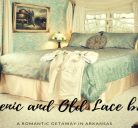 Where to sleep in Eureka Springs: Arsenic and Old Lace b&b, one of the most romantic staying in the USA